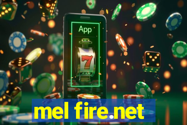 mel fire.net